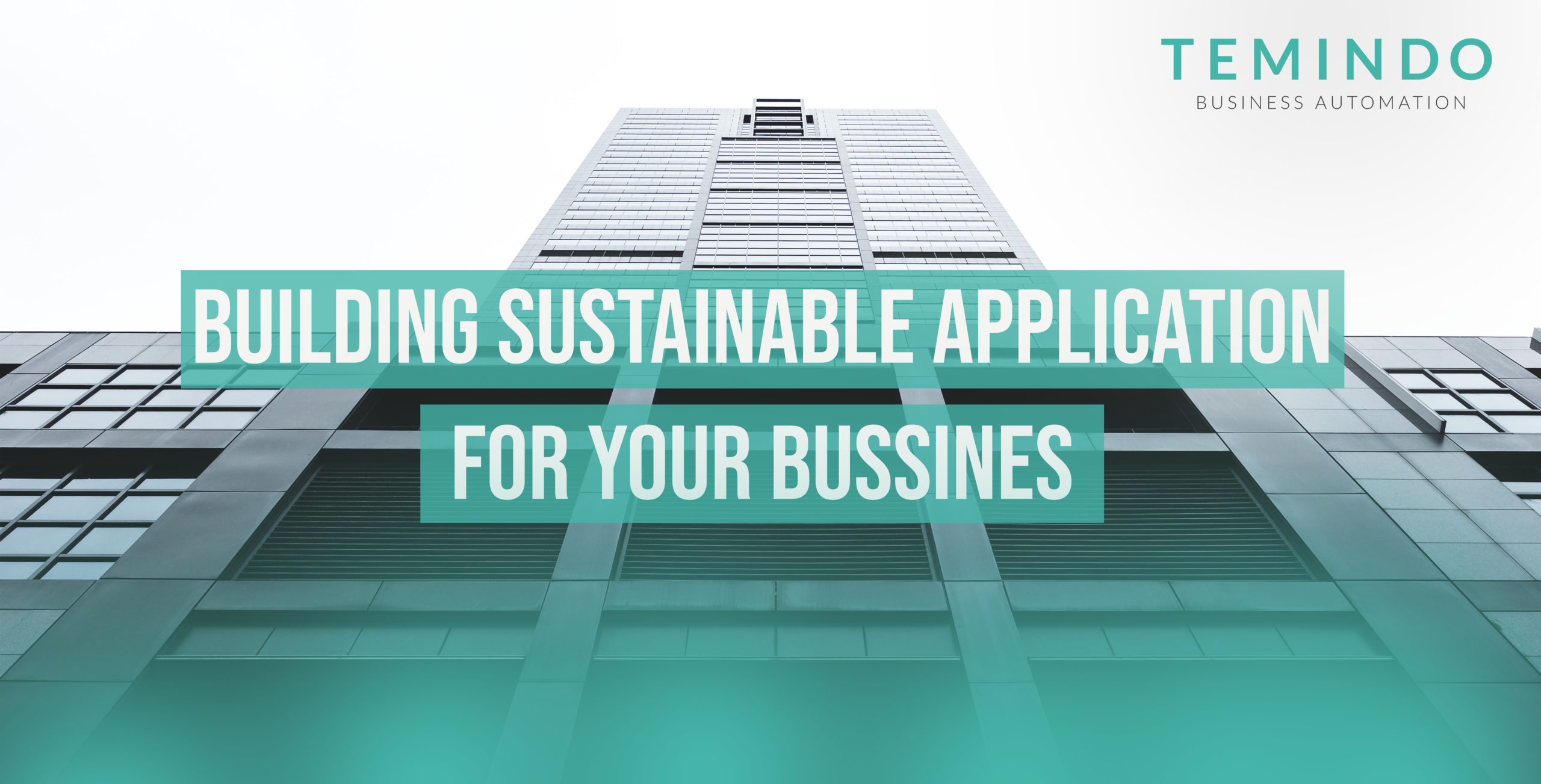2.building sustainable application for your bussines